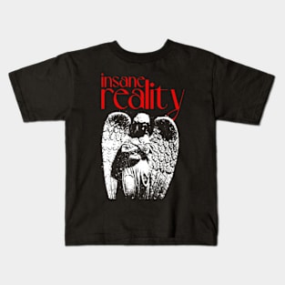 insane reality Kids T-Shirt